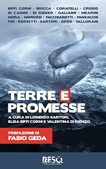 Terre e promesse: Antologia a cura di Lorenzo Sartori, Elisa Biffi Corni e Valentina Di Rienzo